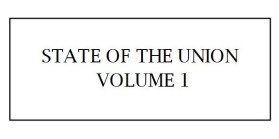 State of the Union: Volume 1
