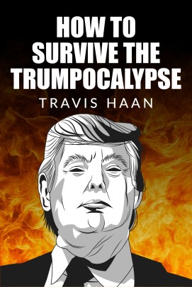 how to survive the trumpocalypse