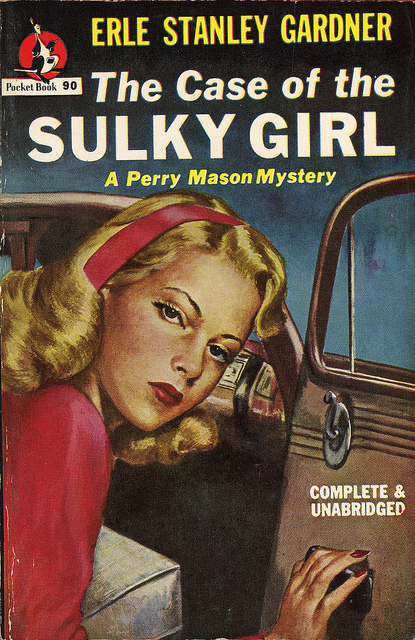 Erle Stanley Gardner's "The Case of the Sulky Girl: A Perry Mason Mystery"